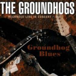Groundhogs : Groundhog Blues